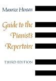 Hinson, Maurice: Guide to the Pianist's Repertoire Hinson, Maurice: Guide to the Pianist's Repertoire