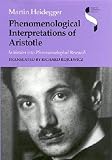 Heidegger, Martin: Phenomenological Interpretations of Aristotle: Initiation into Phenonmenological Research