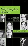 Walker, Cheryl: The Nightingale's Burden: Women Poets and American Culture Before 1900 Walker, Cheryl: The Nightingale's Burden: Women Poets and American Culture Before 1900