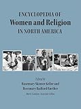 Ruether, Rosemary Radford: Encyclopedia of Women And Religion in North America Ruether, Rosemary Radford: Encyclopedia of Women And Religion in North America
