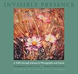 Krapf, Norbert: Invisible Presence: A Walk Through Indiana in Photographs And Poems Krapf, Norbert: Invisible Presence: A Walk Through Indiana in Photographs And Poems