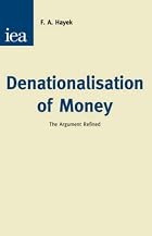 Denationalisation of Money: The Argument&hellip;