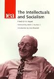 Hayek, Friedrich A.: The Intellectuals and Socialism Hayek, Friedrich A.: The Intellectuals and Socialism
