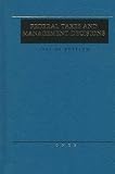 Jones, Sally M.: Federal Taxes and Management Decisions 1997-98 Jones, Sally M.: Federal Taxes and Management Decisions 1997-98