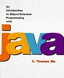 Wu, C. Thomas: An Introduction To Object-Oriented Programming With Java Wu, C. Thomas: An Introduction To Object-Oriented Programming With Java