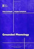 Archangeli, Diana: Grounded Phonology Archangeli, Diana: Grounded Phonology