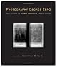 Photography Degree Zero: Reflections on Roland Barthes's Camera Lucida