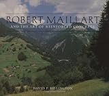 Billington, David P.: Robert Maillart and the Art of Reinforced Concrete