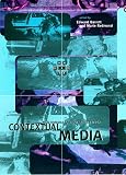 Barrett, Edward: Contextual Media: Multimedia and Interpretation Barrett, Edward: Contextual Media: Multimedia and Interpretation