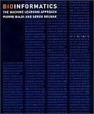 Baldi, Pierre: Bioinformatics: The Machine Learning Approach