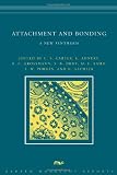 Carter, Carol Sue: Attachment And Bonding: A New Synthesis