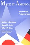 Dertouzos, Michael L.: Made in America : Regaining the Productive Edge