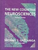 Gazzaniga, Michael S.: The New Cognitive Neurosciences Gazzaniga, Michael S.: The New Cognitive Neurosciences