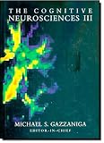 Heatherton, Todd F.: The Cognitive Neurosciences III