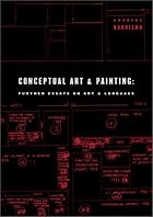 Conceptual Art and Painting: Further Essays&hellip;
