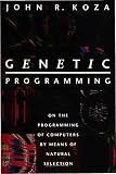 Koza, John R.: Genetic Programming: On the Programming of Computers by Means of Natural Selection Koza, John R.: Genetic Programming: On the Programming of Computers by Means of Natural Selection