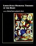 Koch, Christof: Large-Scale Neuronal Theories of the Brain