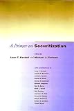 Fishman, Michael J.: A Primer on Securitization Fishman, Michael J.: A Primer on Securitization