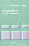 Laffont, Jean-Jacques: Fundamentals of Public Economics