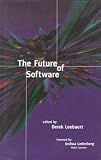 Leebaert, Derek: The Future of Software Leebaert, Derek: The Future of Software