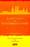 Tirole, Jean: Competition in Telecommunications