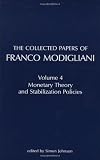 Johnson, Simon: The Collected Papers of Franco Modigliani: Monetary Theory and Stabilization Policies Johnson, Simon: The Collected Papers of Franco Modigliani: Monetary Theory and Stabilization Policies