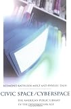 Dain, Phyllis: Civic Space/Cyberspace: The American Public Library in the Information Age