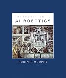 Murphy, Robin: Introduction to Ai Robotics Murphy, Robin: Introduction to Ai Robotics
