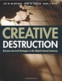 McKnight, Lee W.: Creative Destruction: Business Survival Strategies in the Global Internet Economy