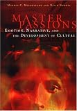 Nohria, Nitin: Master Passions: Emotion, Narrative, and the Development of Culture