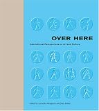 Mosquera, Gerardo: Over Here : International Perspectives on Art and Culture