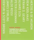 Theoretical Anxiety and Design Strategies in the Work of Eight Contemporary Architects (0262134438) by Moneo, Rafael Moneo, Rafael: Theoretical Anxiety and Design Strategies in the Work of Eight Contemporary Architects