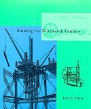 Peters, Tom F.: Building the Nineteenth Century