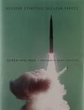 Podvig, P. L.: Russian Strategic Nuclear Forces