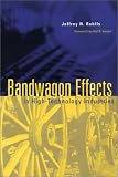 Rohlfs, Jeffrey H.: Bandwagon Effects in High-Technology Industries