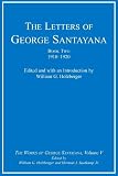 Santayana, George: The Letters of George Santayana: Book Two, 1910-1920 Santayana, George: The Letters of George Santayana: Book Two, 1910-1920