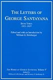 Santayana, George: The Letters of George Santayana, 1921-1927 Santayana, George: The Letters of George Santayana, 1921-1927