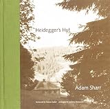 Sharr, Adam: Heidegger's Hut