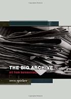 The Big Archive: Art From Bureaucracy by&hellip;