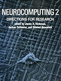 Anderson, James A.: Neurocomputing 2: Directions for Research Anderson, James A.: Neurocomputing 2: Directions for Research