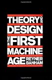 Banham, Reyner: Theory and Design in the First Machine Age