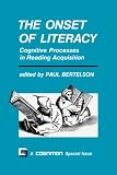 Bertelson, Paul: The Onset of Literacy: Cognitive Processes in Reading Acquisition