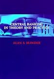 Blinder, Alan S.: Central Banking in Theory and Practice