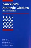 Brown, Michael E.: America's Strategic Choices Brown, Michael E.: America's Strategic Choices