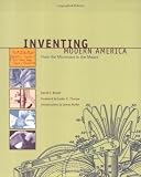 Brown, David E.: Inventing Modern America: From the Microwave to the Mouse Brown, David E.: Inventing Modern America: From the Microwave to the Mouse