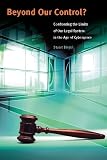 Biegel, Stuart: Beyond Our Control?: Confronting the Limits of Our Legal System in the Age of Cyberspace Biegel, Stuart: Beyond Our Control?: Confronting the Limits of Our Legal System in the Age of Cyberspace