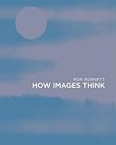 Burnett, Ron: How Images Think Burnett, Ron: How Images Think