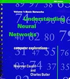 Caudill, Maureen: Understanding Neural Networks: Computer Explorations Basic Networks/IBM Version/Book and Disk Caudill, Maureen: Understanding Neural Networks: Computer Explorations Basic Networks/IBM Version/Book and Disk