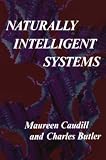 Caudill, Maureen: Naturally Intelligent Systems Caudill, Maureen: Naturally Intelligent Systems