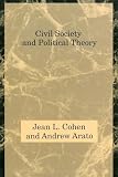Cohen, Jean L.: Civil Society and Political Theory Cohen, Jean L.: Civil Society and Political Theory